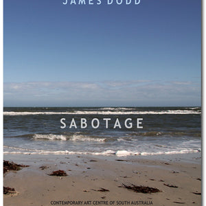 James Dodd 'SABOTAGE' Artist Monograph