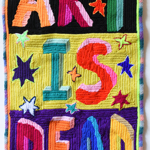Paul Yore, Art is Dead, 2016, wool needlepoint, 48 x 29 cm irreg