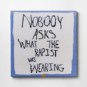 Kate Just, Nobody Asks What The Rapist Was Wearing, 2022, knitted wool, 77 x 77 cm