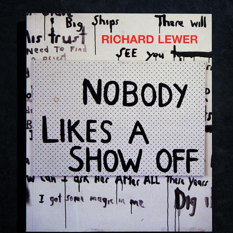 Richard Lewer 'Nobody likes a show off' catalogue