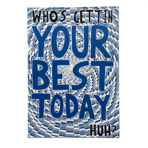Lucas Grogan 'Who's gettin your best today huh?' original artwork