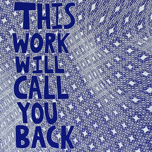 Lucas Grogan, This Work Will Call You Back, 2014, ink and acrylic on archival mount board