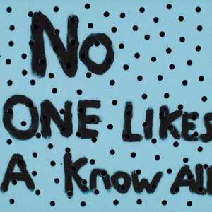 Richard Lewer, No one likes a know all, 2013, acrylic on foam, 50 x 50 cm